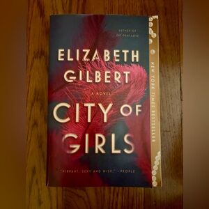 NYT Best-seller: City of Girls by Elizabeth Gilbert (Author of Eat, Pray, Love)